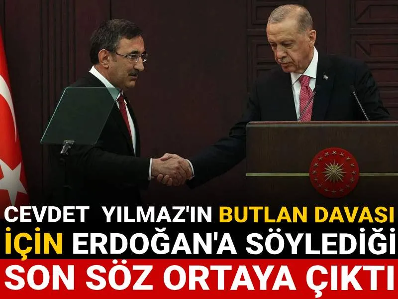 Cevdet Yılmaz'dan Erdoğan'a Şok Sözler! Butlan Davası Gerçeği