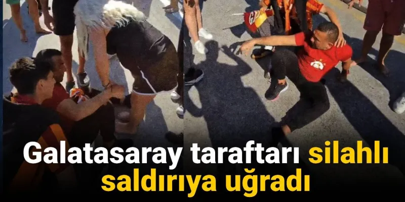 Galatasaray taraftarı Kadıköy'de silahlı saldırıya uğradı
