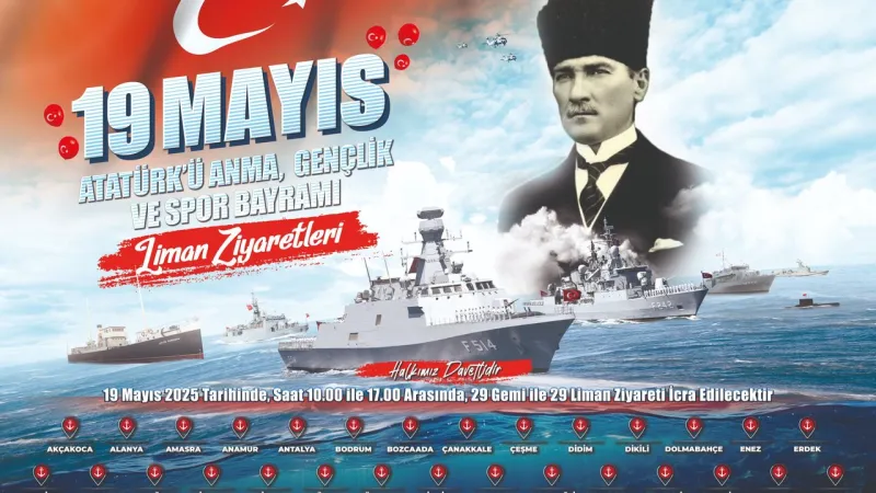 Deniz Kuvvetleri Komutanlığına bağlı 29 gemi 19 Mayıs'ta halkın ziyaretine açılacak