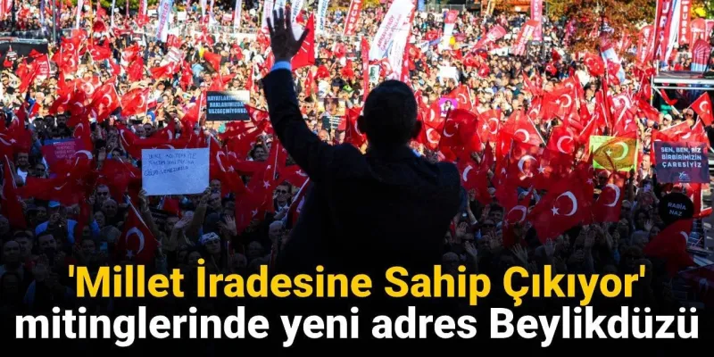 İmamoğlu'nun Mitingi Nerede? CHP'den Şok Beylikdüzü Kararı!